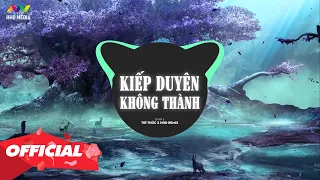 ♬ KIẾP DUYÊN KHÔNG THÀNH - DIMZ ( TRÍ THỨC X HHD REMIX ) | NHỚ ĐEO TAI NGHE