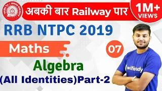 12:30 PM - RRB NTPC 2019 | Maths by Sahil Sir | Algebra (All Identities) Part-2