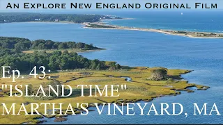 Episode 43: "Island Time," Martha's Vineyard, MA