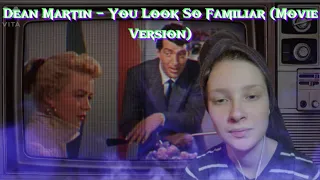 Dean Martin - You Look So Familiar (MovieVersion) Reaction