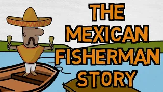 How Much Money Is Enough? The Story Of The Mexican Fisherman