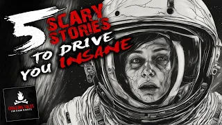 5 Scary Stories to Drive You Insane ― Creepypasta Horror Story Compilation