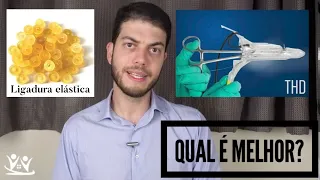 Ligadura elástica ou THD? Qual é melhor para tratar hemorroida?