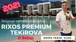 RIXOS PREMIUM TEKİROVA VLOG.  2. Bölüm; Tüm oda tipleri, ana restaurant, aquapark ve Rixy Club