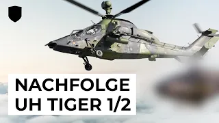 Nachfolge UH Tiger - der zukünftige Kampfhubschrauber der Bundeswehr