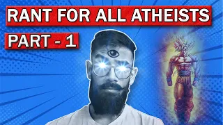 My Argument For All Atheists, Atheism Debate Part 1