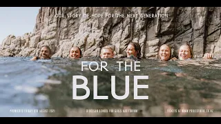 Our Film Trailer: For The Blue