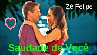 ♫💕Zé Felipe - Saudade de Você💕♫ (Legendado - HD)