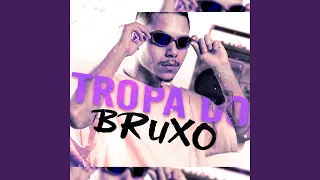 MEGA TROPA DO BRUXO