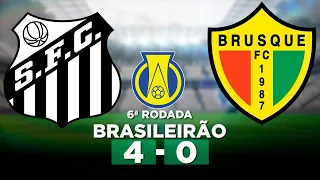 SANTOS 4 x 0 BRUSQUE Campeonato Brasileiro Série B 2024 6ª Rodada | Narração