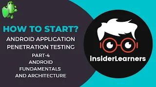 Android Penetration Testing Series | Part 4: Android Fundamentals and Android Architecture