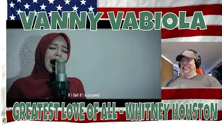 GREATEST LOVE OF ALL - WHITNEY HOUSTON (COVER BY VANNY VABIOLA) - REACTION - Those pipes!!!