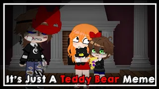 It's Just A Teddy Bear Meme|Ft.Past Afton Kids|Gacha Club|