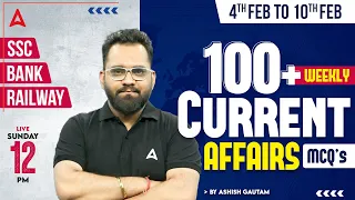 BEST 100 WEEKLY CURRENT AFFAIRS (4-10 February 2024) | Current Affairs Bank, SSC & Railway Exams