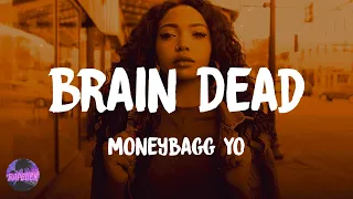 Moneybagg Yo - Brain Dead (feat. Ari) (lyrics)