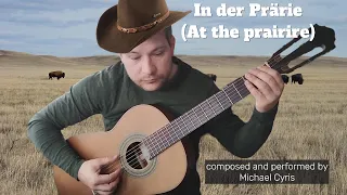 In der Prärie (At the prairie) - Classical Guitar Original Composition