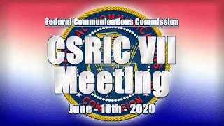 CSRIC VII Meeting - June 2020