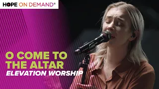 Elevation Worship "O Come To The Altar" LIVE