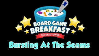 Board Game Breakfast - Bursting At The Seams