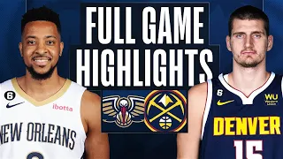 New Orleans Pelicans vs. Denver Nuggets Full Game Highlights | Jan 31 | 2022-2023 NBA Season
