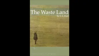 The Waste Land by TS Eliot (Full Audiobook Narration)