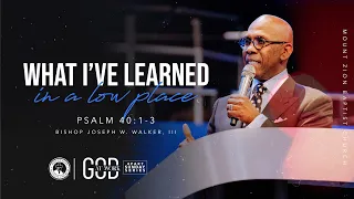 GOD AT WORK (PART 2): "WHAT I'VE LEARNED IN A LOW PLACE"