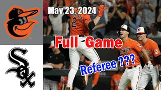 Orioles vs White Sox Full Game May 23, 2024 | MLB Season 2024 | MLB Highlights