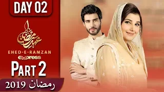 Ehad e Ramzan | Iftar Transmission | Javeria Saud | Part 2 | 8 May 2019 | Ramzan 2019 | Express Tv