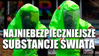 NAJNIEBEZPIECZNIEJSZE SUBSTANCJE ŚWIATA