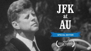 JFK at AU: Building Peace for All Time (Special Edition)