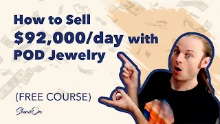 How I sold $92,000 in a SINGLE DAY with POD Jewelry (FREE COURSE)