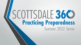 Practicing Preparedness - Scottsdale 360 (2022)