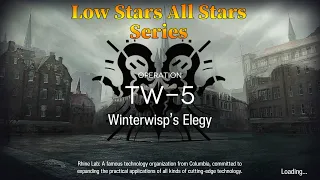 Arknights TW-5 Guide Low Stars All Stars