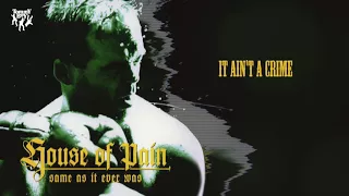 House Of Pain - It Ain't A Crime
