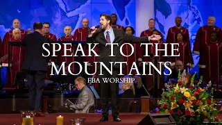 Speak to the Mountains | FBA Worship