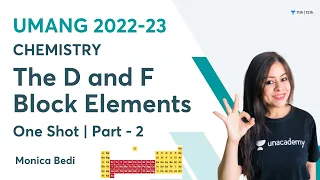 The D and F Block Elements | One Shot | Part - 2 | CBSE Boards | Monica Bedi