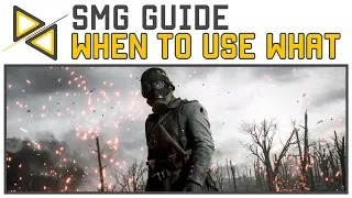 [BF1] SMG Weapon Guide - When To Use Which Gun?!