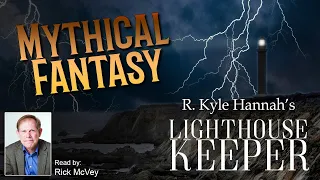 Lighthouse Keeper - Full Mythological Fantasy Audiobook - Unabridged