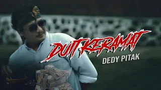 Dedy Pitak - DUIT KERAMAT (Official Music Video) @IndomusikTerbaru