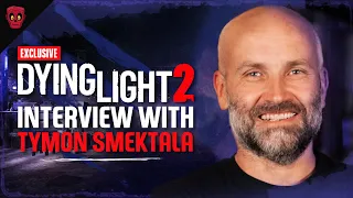 Dying Light 2: Tymon Smektala on Raids, TV Show, New Updates & More...