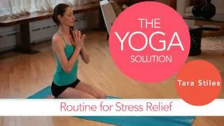 Routine for Stress Relief | The Yoga Solution With Tara Stiles