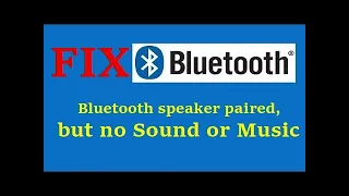 Fix - Bluetooth speaker paired, but no Sound or Music in Windows 10