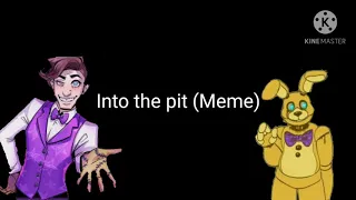 into the pit (Meme)