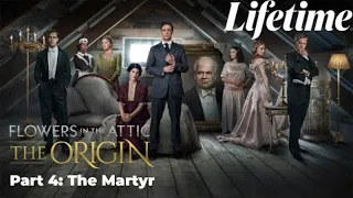 Flowers in the Attic: The Origin　//　Part 4: The Martyr　2022　🎬🎬🎬　#LMN​​ - New Lifetime Movie 2022