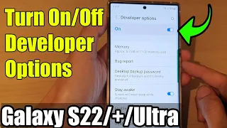 Galaxy S22/S22+/Ultra: How to Turn On/Off Developer Options