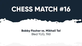 Bobby Fischer vs Tal | Bled YUG, 1961