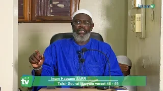 Tafsir Sourat maryam verset 46-65 Imam hassane SARR HA