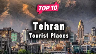 Top 10 Places to Visit in Tehran | Iran - English