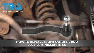 How to Replace Front Outer Tie Rod End 2004-2015 Nissan Titan