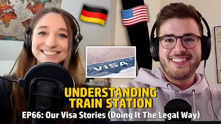 EP66: Our Visa Stories (Doing It The Legal Way)
